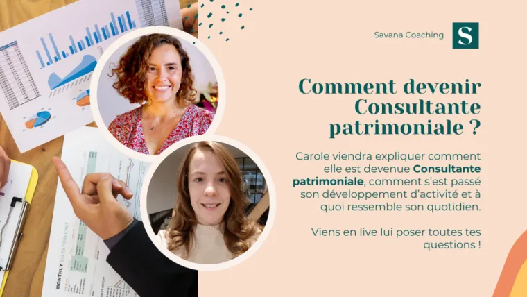 Comment devenir consultante patrimoniale après une formation courte ?, Lille, Savana Coaching